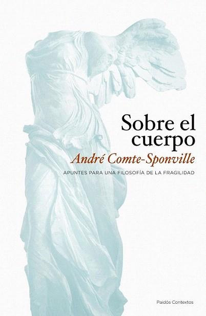 SOBRE EL CUERPO | 9788449323362 | COMTE-SPONVILLE | Llibres Parcir | Llibreria Parcir | Llibreria online de Manresa | Comprar llibres en català i castellà online