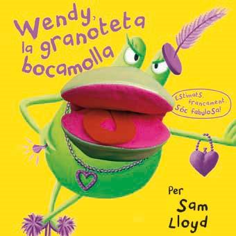 WENDY LA GRANOTETA BOCAMOLLA | 9788434237490 | LLOYD SAM | Llibres Parcir | Llibreria Parcir | Llibreria online de Manresa | Comprar llibres en català i castellà online