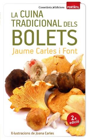 LA CUINA TRADICIONAL DELS BOLETS | 9788490342428 | CARLES I FONT, JAUME | Llibres Parcir | Llibreria Parcir | Llibreria online de Manresa | Comprar llibres en català i castellà online