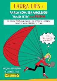 LAURA LIPS A PARLA COM ELS ANGLESOS FRASES FETES A LA FEINA | 9788494535420 | CHIDGEY, PAUL/LITTLE, KAY/LASALA, CLARA | Llibres Parcir | Llibreria Parcir | Llibreria online de Manresa | Comprar llibres en català i castellà online