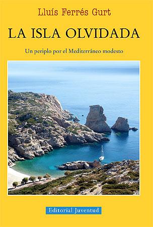 LA ISLA OLVIDADA | 9788426141323 | FERRÉS GURT, LLUÍS | Llibres Parcir | Llibreria Parcir | Llibreria online de Manresa | Comprar llibres en català i castellà online