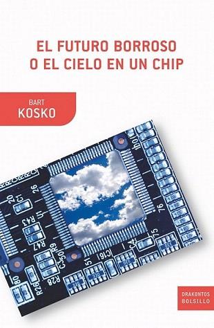 FUTURO BORROSO O CIELO EN UN CHIP | 9788498920871 | COL DRAKONTOS BOLSILLO | Llibres Parcir | Llibreria Parcir | Llibreria online de Manresa | Comprar llibres en català i castellà online