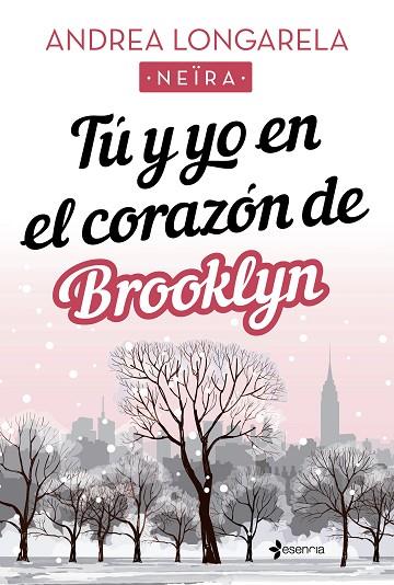 TÚ Y YO EN EL CORAZÓN DE BROOKLYN | 9788408238188 | LONGARELA, ANDREA | Llibres Parcir | Llibreria Parcir | Llibreria online de Manresa | Comprar llibres en català i castellà online