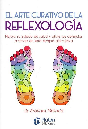 EL ARTE CURATIVO DE LA REFLEXOLOGIA | 9788417079758 | MELLADO, ARISTIDES | Llibres Parcir | Llibreria Parcir | Llibreria online de Manresa | Comprar llibres en català i castellà online