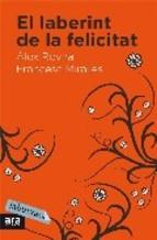 EL LABERINT DE LA FELICITAT labutxaca | 9788492549436 | ALEX ROVIRA FRANCESC MIRALLES | Llibres Parcir | Llibreria Parcir | Llibreria online de Manresa | Comprar llibres en català i castellà online