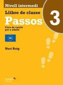 PASSOS 3. LLIBRE DE CLASSE. NIVELL INTERMEDI | 9788499215396 | ROIG MARTÍNEZ, NURI | Llibres Parcir | Llibreria Parcir | Llibreria online de Manresa | Comprar llibres en català i castellà online