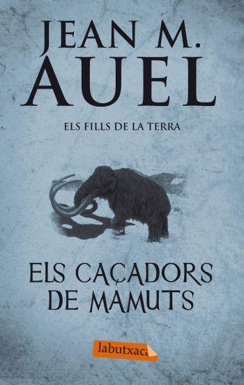 CAÇADORS DE MAMUTS labutxaca | 9788499302409 | AUEL JEAN M | Llibres Parcir | Llibreria Parcir | Llibreria online de Manresa | Comprar llibres en català i castellà online