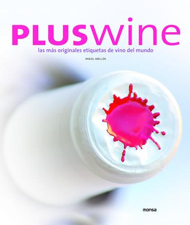 PLUSWINE originales etiquetas de vino del mundo | 9788496823662 | ABELLAM M | Llibres Parcir | Llibreria Parcir | Llibreria online de Manresa | Comprar llibres en català i castellà online