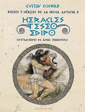 DIOSES Y HEROES DE LA GRECIA ANTIGUA 2 HERACLES, TESEO Y EDIPO | 9788426141064 | SCHWAB, GUSTAV | Llibres Parcir | Llibreria Parcir | Llibreria online de Manresa | Comprar llibres en català i castellà online