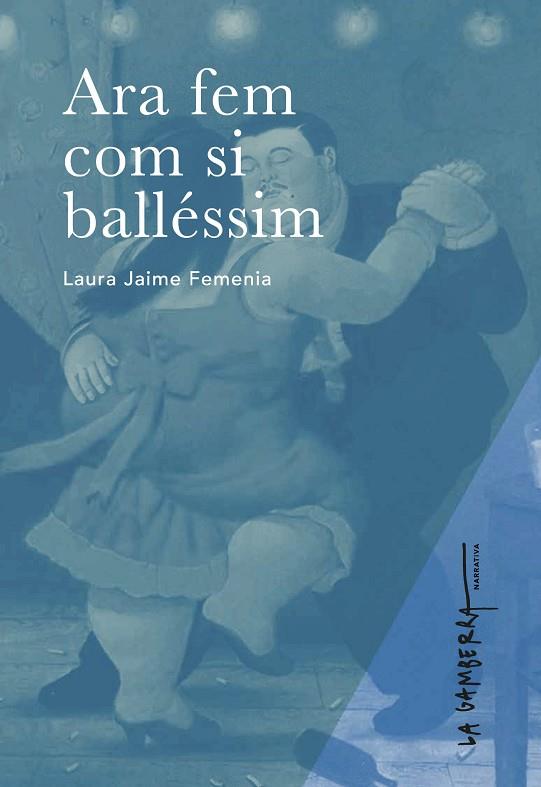 ARA FEM COM SI BALLÉSSIM | 9788412216196 | JAIME FEMENIA, LAURA | Llibres Parcir | Llibreria Parcir | Llibreria online de Manresa | Comprar llibres en català i castellà online