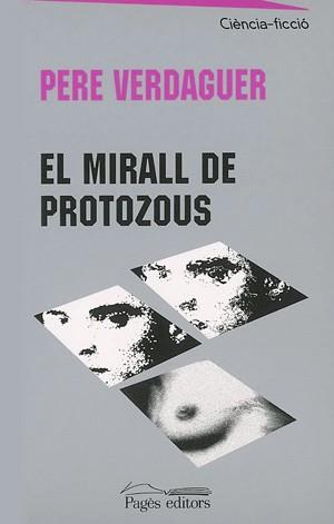 EL MIRALL DELS PROTOZOUS | 9788497790215 | VERDAGUER PERE | Llibres Parcir | Llibreria Parcir | Llibreria online de Manresa | Comprar llibres en català i castellà online