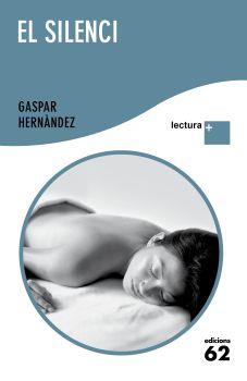 EL SILENCI lectura+ | 9788429766486 | HERNANDEZ GASPAR | Llibres Parcir | Llibreria Parcir | Llibreria online de Manresa | Comprar llibres en català i castellà online