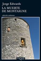 LA MUERTE DE MONTAIGNE col andanzas | 9788483832998 | JORGE EDWARDS | Llibres Parcir | Llibreria Parcir | Llibreria online de Manresa | Comprar llibres en català i castellà online