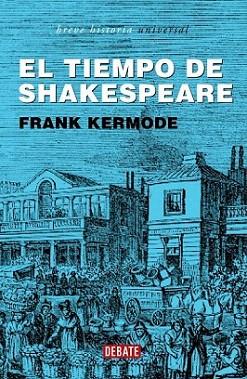 EL TIEMPO DE SHAKESPEARE | 9788483066126 | KERMODE | Llibres Parcir | Llibreria Parcir | Llibreria online de Manresa | Comprar llibres en català i castellà online