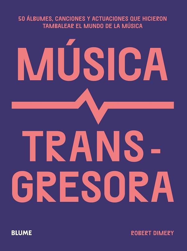 MÚSICA TRANSGRESORA | 9788419785169 | DIMERY, ROBERT | Llibres Parcir | Llibreria Parcir | Llibreria online de Manresa | Comprar llibres en català i castellà online