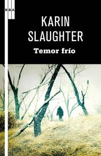 TEMOR FRIO | 9788498679250 | SLAUGHTER KARIN | Llibres Parcir | Llibreria Parcir | Llibreria online de Manresa | Comprar llibres en català i castellà online