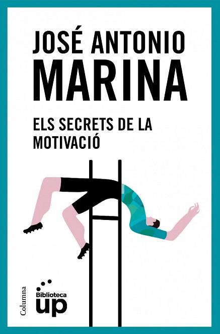 ELS SECRETS DE LA MOTIVACIÓ | 9788466418096 | JOSÉ ANTONIO MARINA TORRES | Llibres Parcir | Llibreria Parcir | Llibreria online de Manresa | Comprar llibres en català i castellà online