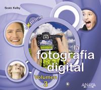 FOTOGRAFIA DIGIRAL VOL 3 EXPRIME | 9788441526761 | KELBY S | Llibres Parcir | Llibreria Parcir | Llibreria online de Manresa | Comprar llibres en català i castellà online