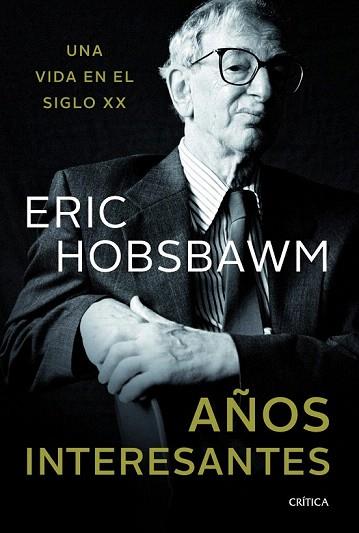 AÑOS INTERESANTES | 9788498925890 | ERIC HOBSBAWM | Llibres Parcir | Llibreria Parcir | Llibreria online de Manresa | Comprar llibres en català i castellà online