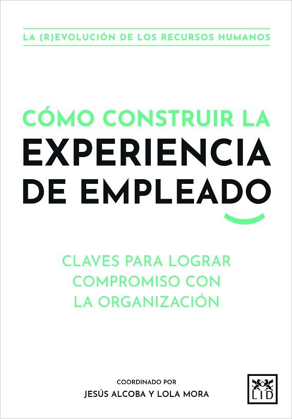 CÓMO CONSTRUIR LA EXPERIENCIA DE EMPLEADO | 9788411310062 | Llibres Parcir | Llibreria Parcir | Llibreria online de Manresa | Comprar llibres en català i castellà online