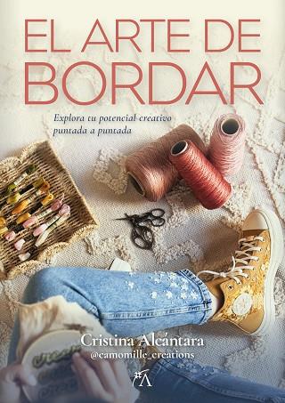 EL ARTE DE BORDAR | 9788410354081 | CRISTINA ALCÁNTARA CAMPOS | Llibres Parcir | Llibreria Parcir | Llibreria online de Manresa | Comprar llibres en català i castellà online