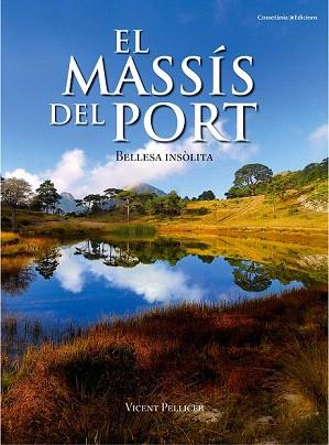 EL MASSÍS DEL PORT | 9788490341834 | PELLICER OLLÉS, VICENT | Llibres Parcir | Llibreria Parcir | Llibreria online de Manresa | Comprar llibres en català i castellà online