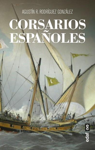 CORSARIOS ESPAÑOLES | 9788441440562 | RODRÍGUEZ GONZÁLEZ, AGUSTÍN R. | Llibres Parcir | Llibreria Parcir | Llibreria online de Manresa | Comprar llibres en català i castellà online