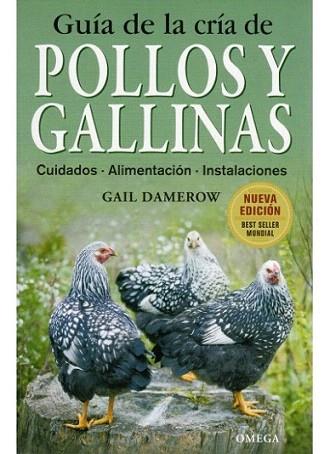 GUIA DE LA CRIA DE POLLOS Y GALLINAS | 9788428215411 | DAMEROW GAIL | Llibres Parcir | Llibreria Parcir | Llibreria online de Manresa | Comprar llibres en català i castellà online