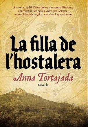 FILLA DE L HOSTALERA | 9788493660192 | TORTAJADA ANNA | Llibres Parcir | Librería Parcir | Librería online de Manresa | Comprar libros en catalán y castellano online