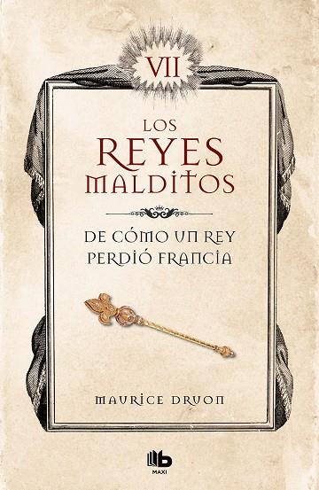 DE CÓMO UN REY PERDIÓ FRANCIA (LOS REYES MALDITOS 7) | 9788413140094 | DRUON, MAURICE | Llibres Parcir | Llibreria Parcir | Llibreria online de Manresa | Comprar llibres en català i castellà online