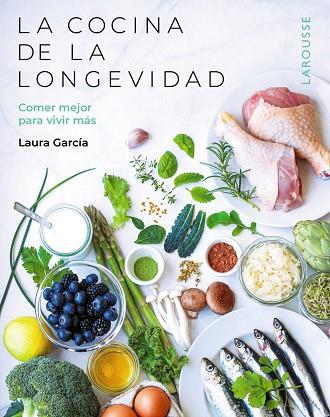 LA COCINA DE LA LONGEVIDAD | 9788410124554 | GARCÍA MATILLA, LAURA | Llibres Parcir | Llibreria Parcir | Llibreria online de Manresa | Comprar llibres en català i castellà online