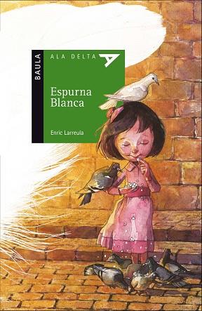 ESPURNA BLANCA | 9788447930630 | LARREULA VIDAL, ENRIC | Llibres Parcir | Librería Parcir | Librería online de Manresa | Comprar libros en catalán y castellano online