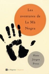 LES AVENTURES DE LA MA NEGRA | 9788482643298 | JURGEN HANS | Llibres Parcir | Llibreria Parcir | Llibreria online de Manresa | Comprar llibres en català i castellà online