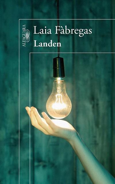 LANDEN novela | 9788420407036 | LAIA FABREGAS | Llibres Parcir | Llibreria Parcir | Llibreria online de Manresa | Comprar llibres en català i castellà online