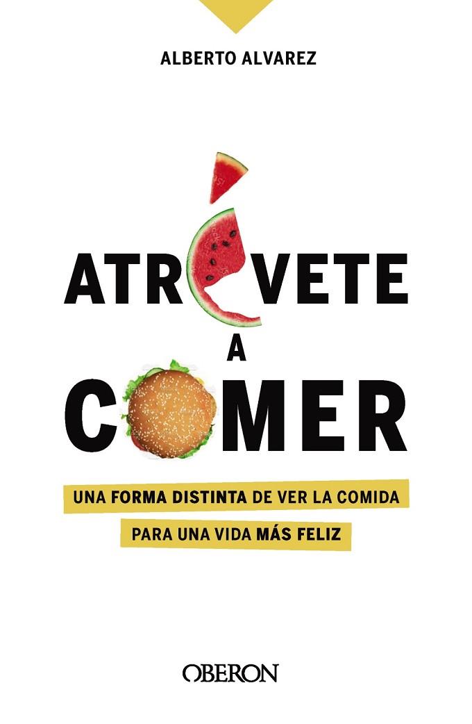 ATRÉVETE A COMER | 9788441544611 | ÁLVAREZ, ALBERTO | Llibres Parcir | Llibreria Parcir | Llibreria online de Manresa | Comprar llibres en català i castellà online