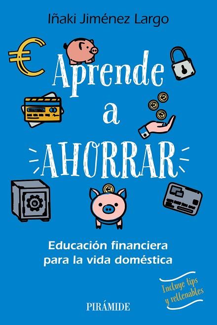 APRENDE A AHORRAR | 9788436849677 | JIMÉNEZ LARGO, IÑAKI | Llibres Parcir | Llibreria Parcir | Llibreria online de Manresa | Comprar llibres en català i castellà online