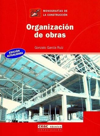 ORGANIZACION DE OBRAS ceac | 9788432912887 | GARCIA GONZALO | Llibres Parcir | Librería Parcir | Librería online de Manresa | Comprar libros en catalán y castellano online