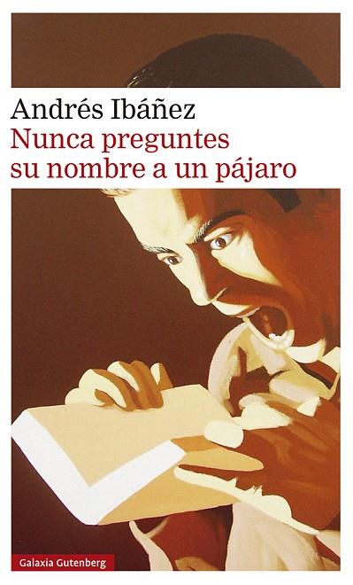 NUNCA PREGUNTES SU NOMBRE A UN PÁJARO | 9788417971632 | IBÁÑEZ, ANDRÉS | Llibres Parcir | Llibreria Parcir | Llibreria online de Manresa | Comprar llibres en català i castellà online