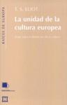 LA UNIDAD DE LA CULTURA EUROPEA | 9788474907032 | ELIOT T S | Llibres Parcir | Llibreria Parcir | Llibreria online de Manresa | Comprar llibres en català i castellà online