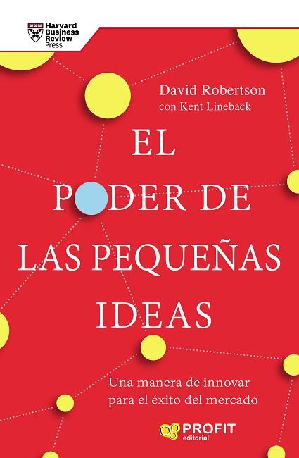 EL PODER DE LAS PEQUEÑAS IDEAS | 9788417942236 | ROBERTSON, DAVID C./LINEBACK, KENT | Llibres Parcir | Llibreria Parcir | Llibreria online de Manresa | Comprar llibres en català i castellà online