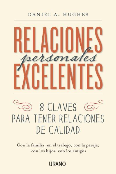 RELACIONES PERSONALES EXCELENTES | 9788479538637 | HUGHES, DANIEL | Llibres Parcir | Llibreria Parcir | Llibreria online de Manresa | Comprar llibres en català i castellà online