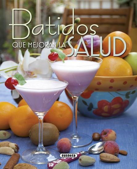 BATIDOS QUE MEJORAN LA SALUD | 9788467745443 | SUSAETA, EQUIPO | Llibres Parcir | Llibreria Parcir | Llibreria online de Manresa | Comprar llibres en català i castellà online