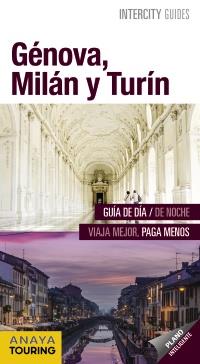 GÉNOVA, MILÁN Y TURÍN | 9788499359090 | URUEÑA CUADRADO, ISABEL/SANTOS, JAVIER | Llibres Parcir | Llibreria Parcir | Llibreria online de Manresa | Comprar llibres en català i castellà online