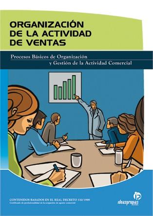 Organización de la actividad de ventas | 9788496585744 | 'Ideaspropias Editorial' | Llibres Parcir | Llibreria Parcir | Llibreria online de Manresa | Comprar llibres en català i castellà online