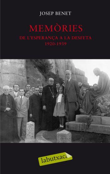 MEMORIES DE L'ESPERANÇA A LA DESFETA 1920-1939 | 9788499300771 | BENET JOSEP | Llibres Parcir | Llibreria Parcir | Llibreria online de Manresa | Comprar llibres en català i castellà online