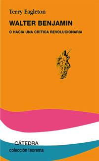 WALTER BENJAMIN | 9788437616735 | EAGLETON | Llibres Parcir | Librería Parcir | Librería online de Manresa | Comprar libros en catalán y castellano online