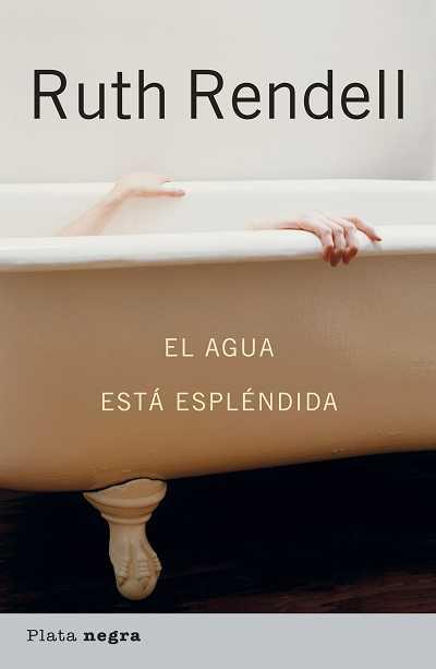 EL AGUA ESTA ESPLENDIDA | 9788493696085 | RUTH RENDELL | Llibres Parcir | Librería Parcir | Librería online de Manresa | Comprar libros en catalán y castellano online