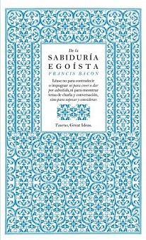 DE LA SABIDURÍA EGOÍSTA (GREAT IDEAS) | 9788430601004 | BACON,FRANCIS | Llibres Parcir | Llibreria Parcir | Llibreria online de Manresa | Comprar llibres en català i castellà online