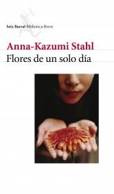 FLORES DE UN SOLO DIA | 9788432211584 | STAHL ANNA-KAZUMI | Llibres Parcir | Llibreria Parcir | Llibreria online de Manresa | Comprar llibres en català i castellà online