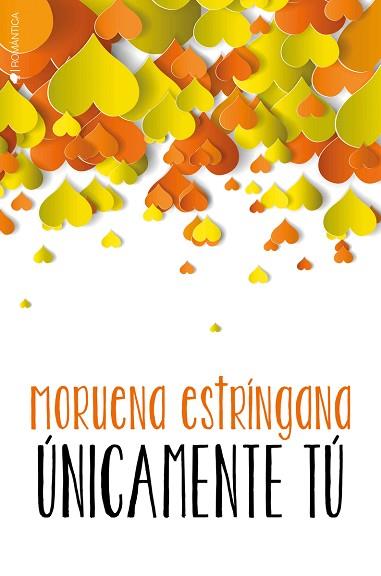 ÚNICAMENTE TÚ | 9788416384808 | MORUENA ESTRIGANA | Llibres Parcir | Llibreria Parcir | Llibreria online de Manresa | Comprar llibres en català i castellà online